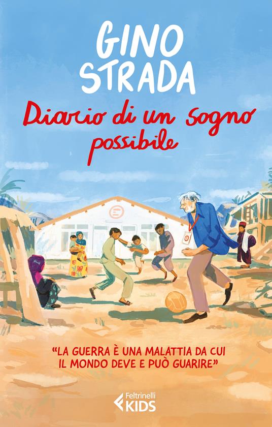 Libri sulla guerra e la pace per ragazzi: 6 letture estive 9788807923951 0 0 536 0 75 Gino Strada Diario di un sogno possibile
