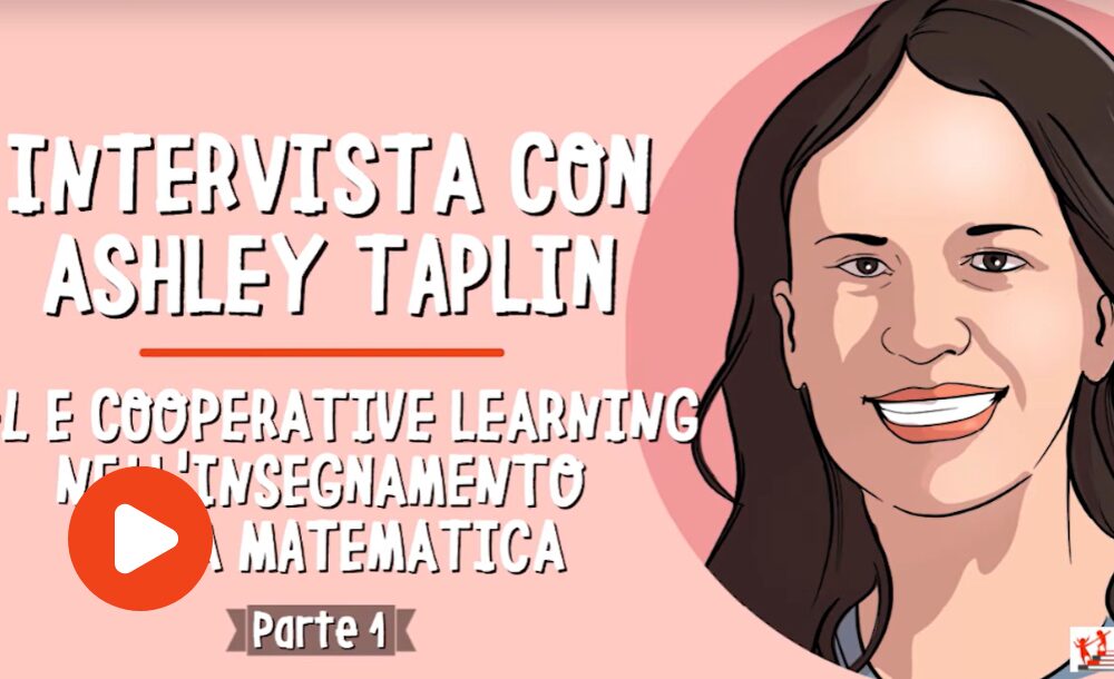 SEL e Cooperative Learning nell'insegnamento della matematica. Intervista con Ashley Taplin