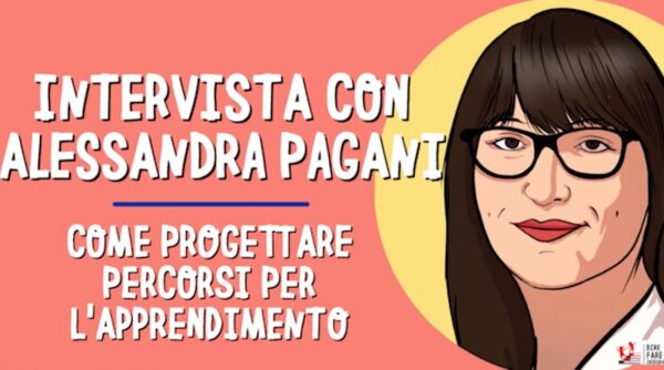 Come progettare percorsi per l’apprendimento. Intervista con Alessandra Pagani video